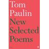 New Selected Poems of Tom Paulin - Tom Paulin