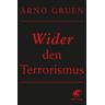 Wider den Terrorismus - Arno Gruen
