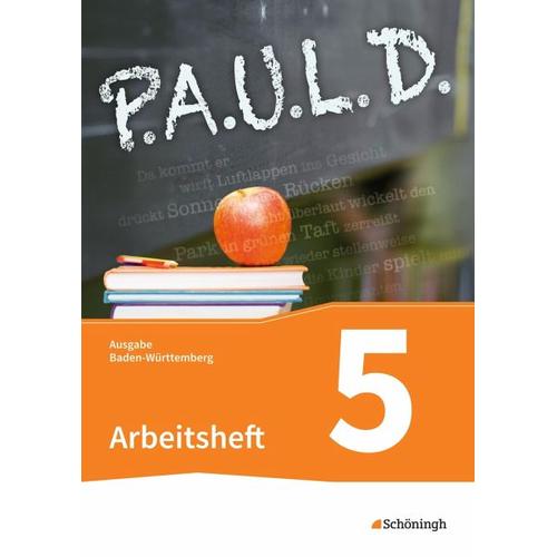 P.A.U.L. D. (Paul) 5. Arbeitsheft. Gymnasien in Baden-Württemberg u.a.