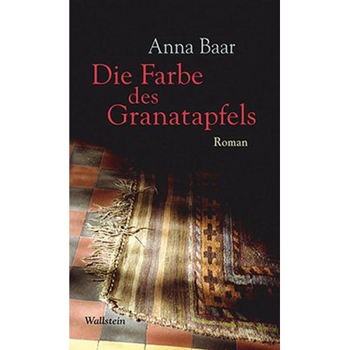 Die Farbe des Granatapfels - Anna Baar