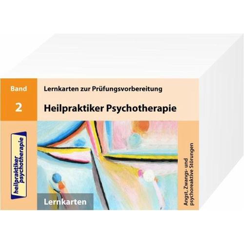 Heilpraktiker Psychotherapie. Band 2. Angst, Zwangs- und psychoreaktive Störungen – 200 Lernkarten Angst, Zwangs- und psychoreaktive Störungen
