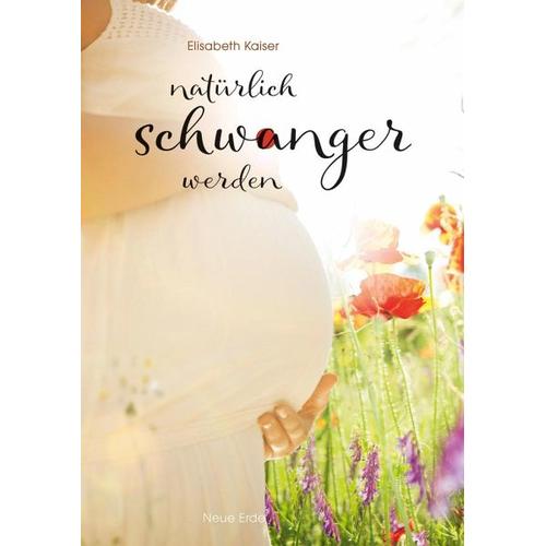 Natürlich schwanger werden – Elisabeth Kaiser