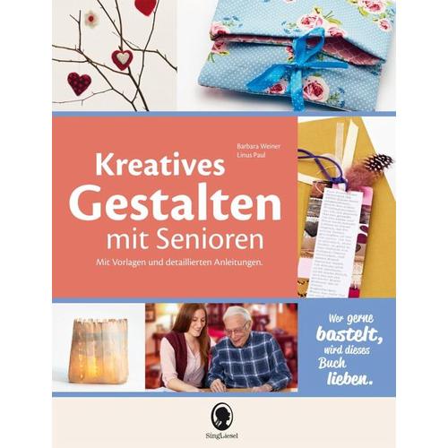 Kreatives Gestalten mit Senioren – Barbara Weiner, Linus Paul