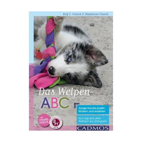 Das Welpen-ABC Junge Hunde positiv fördern und erziehen - Madeleine Franck, Rolf C. Franck