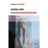 Karma und Wiederverkörperung - Rudolf Steiner