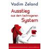 Ausstieg aus dem technogenen System - Vadim Zeland