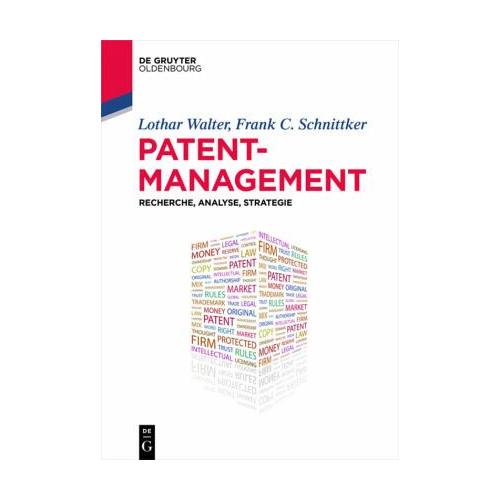 Patentmanagement – Lothar Walter, Frank C. Schnittker