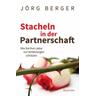 Stacheln in der Partnerschaft - Jörg Berger