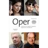 Oper, aber wie? - Gespräche mit Sängern, Dirigenten, Regisseuren, Komponisten - Richard Lorber