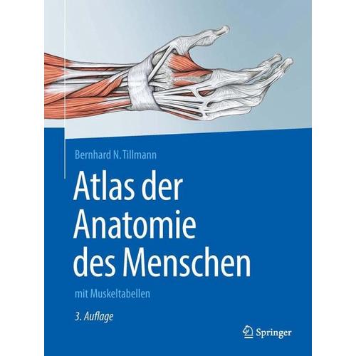 Atlas der Anatomie des Menschen – Bernhard N. Tillmann