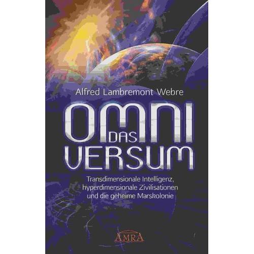 Das Omniversum – Alfred Lambremont Webre