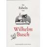 Die Fabeln von Wilhelm Busch - Wilhelm Busch