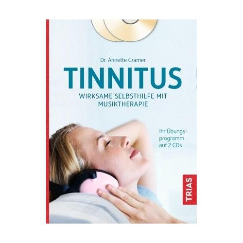 Tinnitus: Wirksame Selbsthilfe mit Musiktherapie, m. 2 Audio-CDs – Annette Cramer