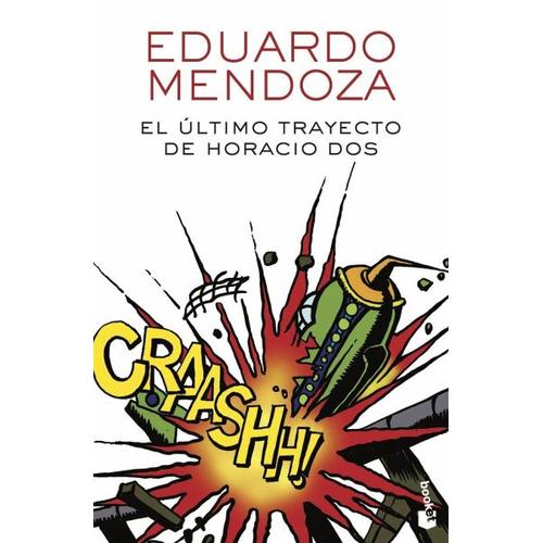 El último trayecto de Horacio Dos – Eduardo Mendoza