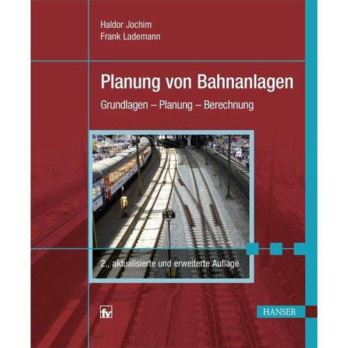 Planung von Bahnanlagen - Haldor Jochim, Frank Lademann
