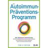 Das Autoimmun-Präventionsprogramm - Tom O'Bryan