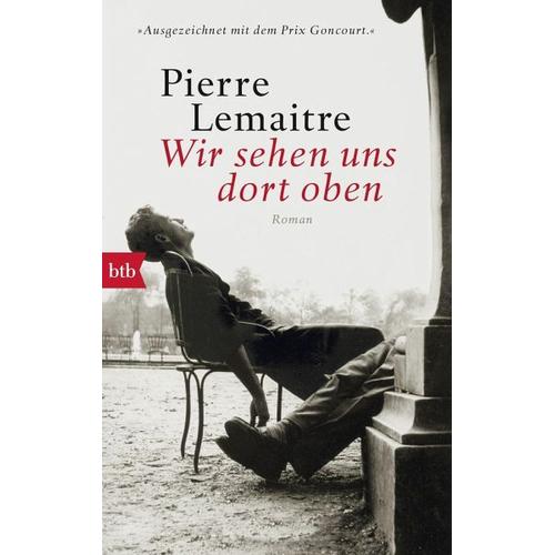 Wir sehen uns dort oben / Die Kinder der Katastrophe Bd.1 – Pierre Lemaitre