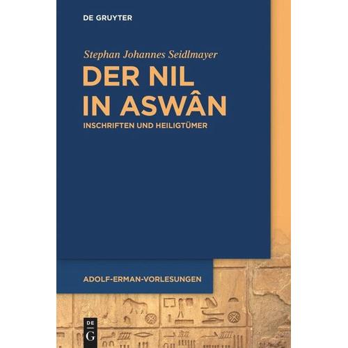 Der Nil in Aswân – Stephan Johannes Seidlmayer