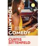 Romantic Comedy - Curtis Sittenfeld