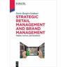 Strategic Retail Management and Brand Management - Doris Berger-Grabner