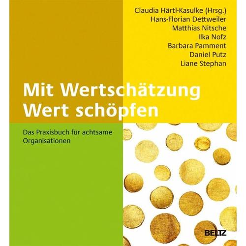 Mit Wertschätzung Wert schöpfen – Claudia Herausgegeben:Härtl-Kasulke