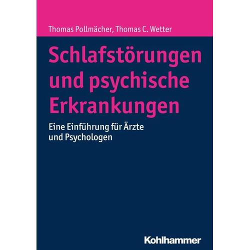 Schlafstörungen und psychische Erkrankungen – Thomas Pollmächer, Thomas Wetter