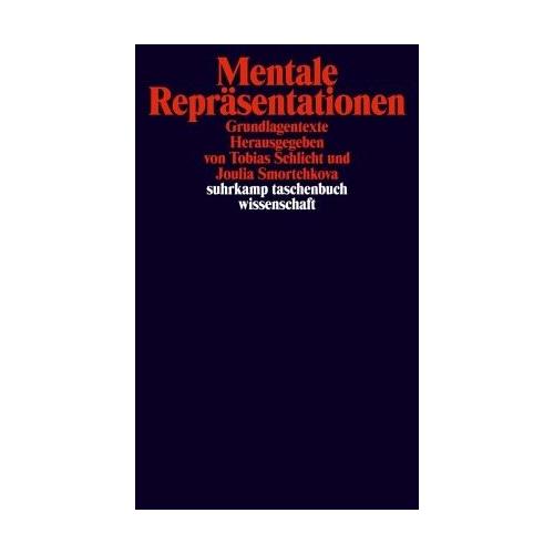 Mentale Repräsentationen – Joulia Herausgegeben:Smortchkova, Tobias Schlicht