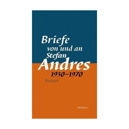 Briefe von und an Stefan Andres 1930 – 1970 – Stefan Andres