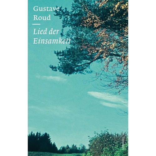 Lied der Einsamkeit – Gustave Roud