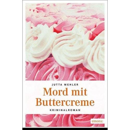 Mord mit Buttercreme – Jutta Mehler