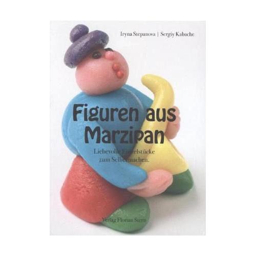 Figuren aus Marzipan – Iryna Stepanova, Sergiy Kabachenko