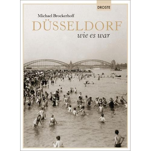 Düsseldorf wie es war - Michael Brockerhoff