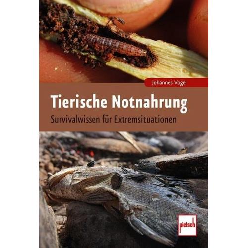 Tierische Notnahrung – Johannes Vogel