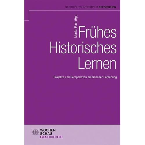 Frühes Historisches Lernen – Monika Herausgegeben:Fenn