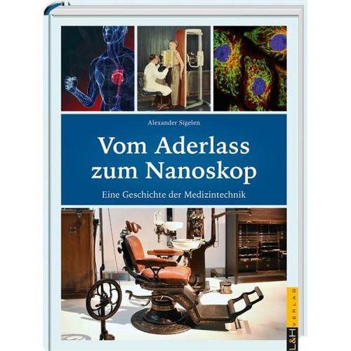 Vom Aderlass zum Nanoskop – Alexander Sigelen