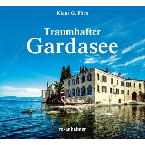 Traumhafter Gardasee - Klaus G. Förg