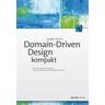 Domain-Driven Design kompakt - Vaughn Vernon