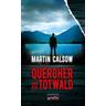 Quercher und der Totwald / Quercher Bd.3 - Martin Calsow