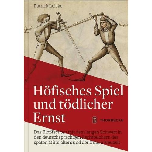 Höfisches Spiel und tödlicher Ernst – Patrick Leiske