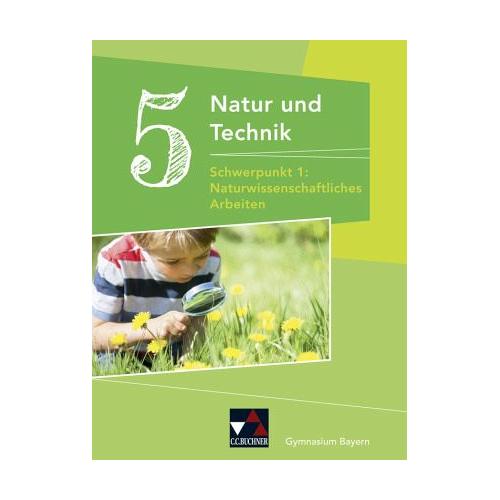 Natur und Technik Gymnasium 5: NW Arbeiten / Natur und Technik – Gymnasium Bayern