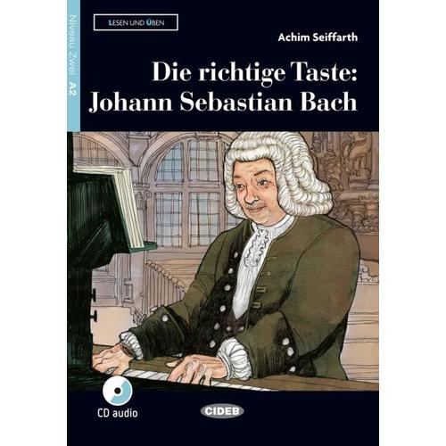 Die richtige Taste: Johann Sebastian Bach. Buch und Audio-CD