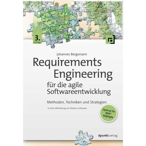 Requirements Engineering für die agile Softwareentwicklung – Johannes Bergsmann