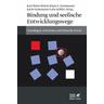 Bindung und seelische Entwicklungswege - Karl Heinz Brisch, Klaus E. Grossmann, Karin Grossmann