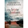 Die letzte Instanz / Joachim Vernau Bd.3 - Elisabeth Herrmann