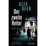 Der zweite Reiter / August Emmerich Bd.1 - Alex Beer