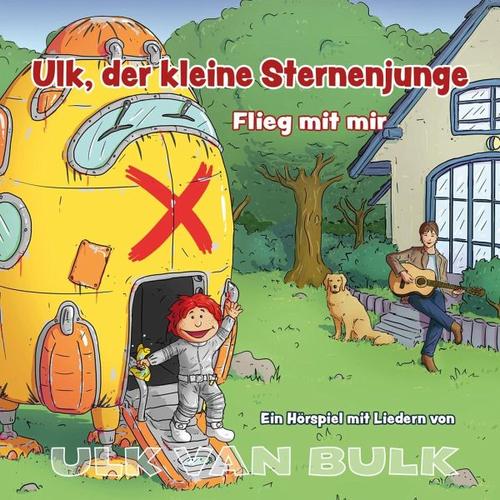 Ulk, der kleine Sternenjunge - Flieg mit mir - Ulk van Bulk