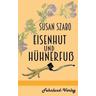 Eisenhut und Hühnerfuß - Susan Szabo