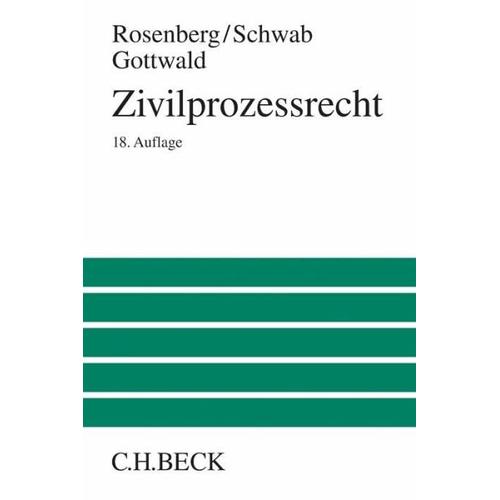 Zivilprozessrecht – Leo Rosenberg, Peter Gottwald, Karl H. Schwab