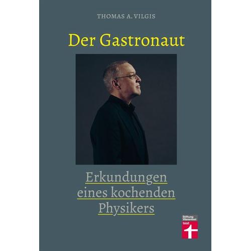 Der Gastronaut – Thomas Vilgis