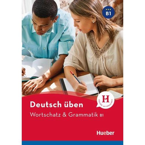 Deutsch üben Wortschatz & Grammatik B1